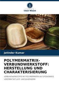 Produktbild: Polymermatrix-Verbundwerkstoff: Herstellung und Charakterisierung