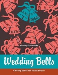 Produktbild: Wedding Bells Coloring Books For Adults Edition