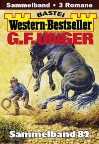 Produktbild: G. F. Unger Western-Bestseller Sammelband 82