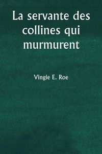 Produktbild: La servante des collines qui murmurent