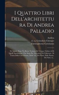 Produktbild: I quattro libri dell'architettura di Andrea Palladio