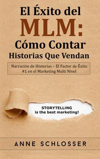 Produktbild: El &Eacute;xito del MLM: C&oacute;mo Contar Historias Que Vendan