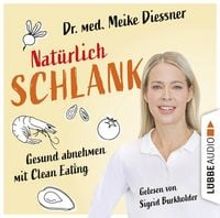 Produktbild: Nat&uuml;rlich schlank - Gesund abnehmen mit Clean Eating
