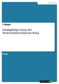 Produktbild: Drei&szlig;igj&auml;hriger Krieg. Der Nieders&auml;chsisch-D&auml;nische Krieg