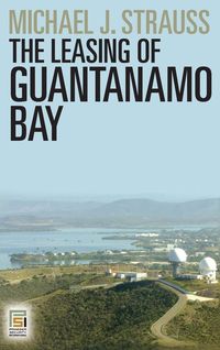 Produktbild: The Leasing of Guantanamo Bay