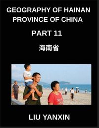 Produktbild: Geography of Hainan Province of China (Part 11)- Understanding Hainan Chinese Characters, Pinyin, and English for Provincial Geography and HSK
