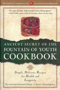 Produktbild: Ancient Secret of the Fountain of Youth Cookbook: Simple, Delicious Recipes for Health & Longevity