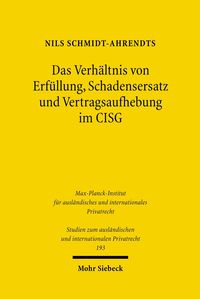 Produktbild: Das Verh&auml;ltnis von Erf&uuml;llung, Schadensersatz und Vertragsaufhebung im CISG