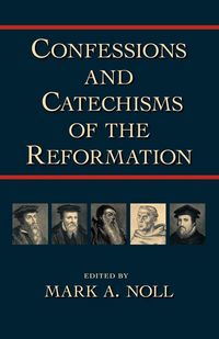 Produktbild: Confessions and Catechisms of the Reformation