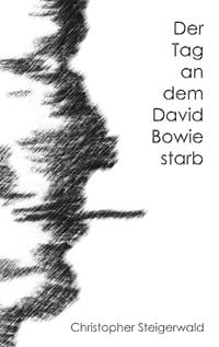Produktbild: Der Tag an dem David Bowie starb