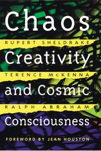 Bild vom Artikel Chaos, Creativity, and Cosmic Consciousness vom Autor Rupert Sheldrake