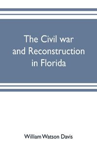 Produktbild: The civil war and reconstruction in Florida