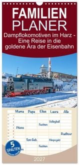 Produktbild: Familienplaner 2027 - Dampflokomotiven im Harz - Eine Reise in die goldene &Auml;ra der Eisenbahn mit 5 Spalten (Wandkalender, 21 x 45 cm) CALVENDO