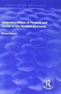 Produktbild: Roman, M: Heterodox Views of Finance and Cycles in the Spani