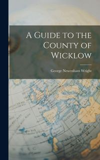 Produktbild: A Guide to the County of Wicklow