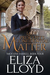 Produktbild: Lady Prescott's Confidential Matter (Imogene Farrell, #4)