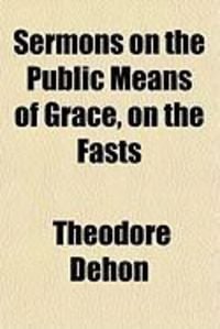 Produktbild: Sermons on the Public Means of Grace, on the Fasts