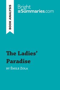 Produktbild: The Ladies' Paradise by &Eacute;mile Zola (Book Analysis)