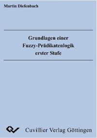 Produktbild: Diefenbach, M: Grundlagen einer Fuzzy-Pr&auml;dikatenlogik erster