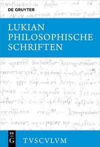 Produktbild: Lukian: S&auml;mtliche Werke / Philosophische Schriften