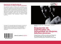 Produktbild: Regulaci&oacute;n de Significados de Sexualidad en Mujeres Adultas-Jovenes