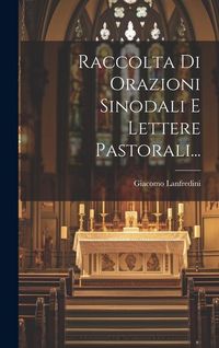 Produktbild: Raccolta Di Orazioni Sinodali E Lettere Pastorali...