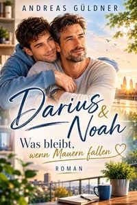 Produktbild: Darius & Noah - Was bleibt, wenn Mauern fallen