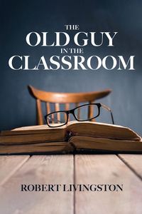 Produktbild: The Old Guy In The Classroom