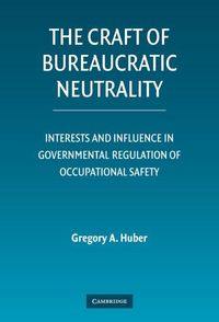 Produktbild: The Craft of Bureaucratic Neutrality