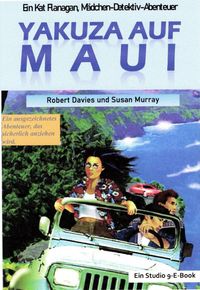 Produktbild: Yakuza auf Maui (Das Kat Flanagan, Girl Detective(TM) Abenteuers, #3)