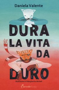 Produktbild: Dura la vita da duro. Albi illustrati