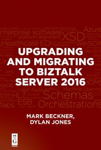 Produktbild: Upgrading and Migrating to BizTalk Server 2016