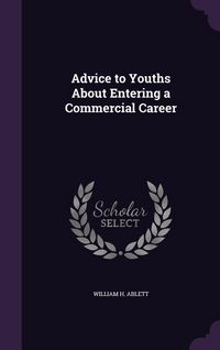 Produktbild: Advice to Youths About Entering a Commercial Career