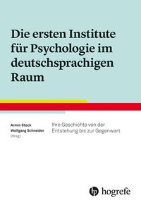 Produktbild: Die ersten Institute f&uuml;r Psychologie im deutschsprachigen Raum