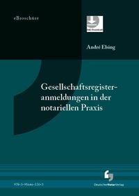 Produktbild: Gesellschaftsregisteranmeldungen in der notariellen Praxis - eBrosch&uuml;re (PDF)