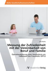 Produktbild: Messung der Zufriedenheit mit der Vereinbarkeit von Beruf und Familie