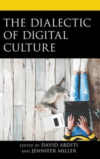 Produktbild: The Dialectic of Digital Culture