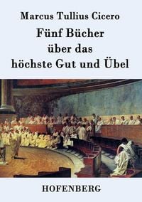 Produktbild: F&uuml;nf B&uuml;cher &uuml;ber das h&ouml;chste Gut und &Uuml;bel