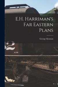 Produktbild: E.H. Harriman's Far Eastern Plans