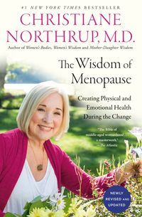 Bild vom Artikel The Wisdom of Menopause (4th Edition): Creating Physical and Emotional Health During the Change vom Autor Christiane Northrup
