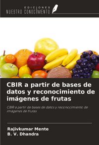 Produktbild: CBIR a partir de bases de datos y reconocimiento de im&aacute;genes de frutas