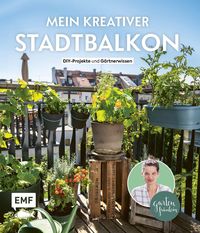 Bild vom Artikel Mein kreativer Stadtbalkon – DIY-Projekte und Gärtnerwissen präsentiert vom Garten Fräulein vom Autor Silvia Appel