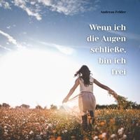 Produktbild: Wenn ich die Augen schlie&szlig;e, bin ich frei