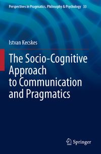 Produktbild: The Socio-Cognitive Approach to Communication and Pragmatics