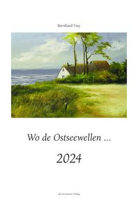 Bild vom Artikel Wo de Ostseewellen ... 2024 vom Autor Bernhard Frey