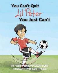 Produktbild: You Can't Quit Lil Peter You Just Can't