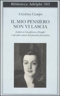 Produktbild: Il mio pensiero non vi lascia. Lettere a Gianfranco Draghi e ad altri amici del periodo fiorentino