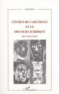 Produktbild: L'ecriture Carcerale Et Le Discours Juridique Chez Jean Genet