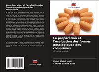 Produktbild: La pr&eacute;paration et l'&eacute;valuation des formes posologiques des comprim&eacute;s