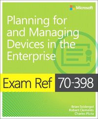 Bild vom Artikel Exam Ref 70-398 Planning for and Managing Devices in the Enterprise vom Autor Brian Svidergol